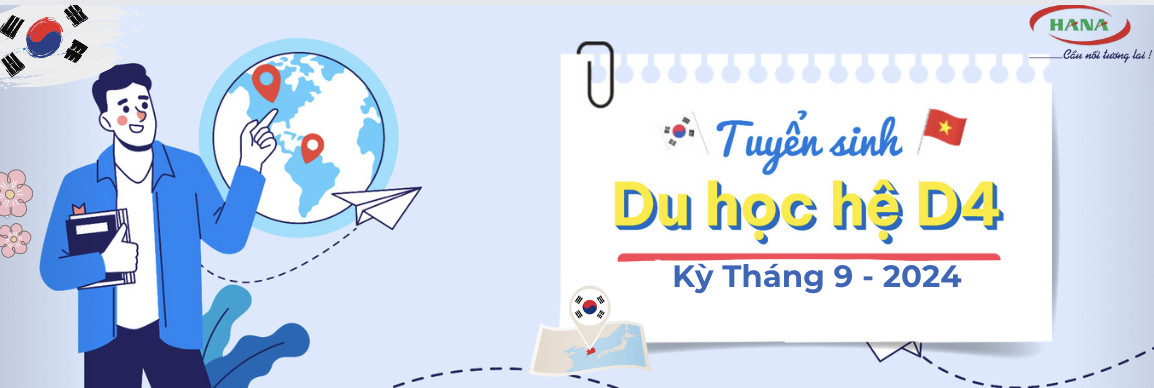 TUYỂN SINH DU HỌC HÀN QUỐC KỲ NHẬP HỌC THÁNG 09-12/2024 🗣🗣🗣Công ty HANA tuyển sinh du học Hàn Quốc độ tuổi từ 2000-2006